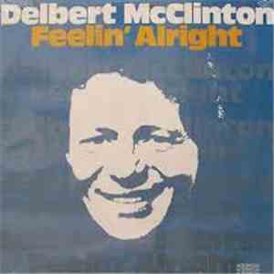 Delbert McClinton - Feelin' Alright download flac mp3