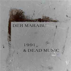 Der Marabu - 1991 & Dead Music download flac mp3