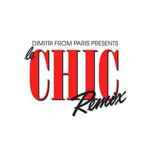Dimitri From Paris - Le Chic Remix download flac mp3