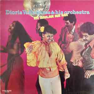 Dioris Valladares & His Orchestra - Pa` Bailar Na` Ma` download flac mp3