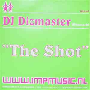 DJ Dizmaster - The Shot download flac mp3