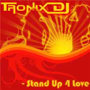 DJ Tronix - Stand Up For Love download flac mp3
