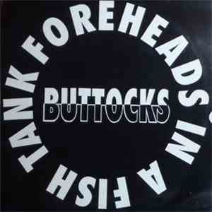 Foreheads In A Fishtank - Buttocks download flac mp3