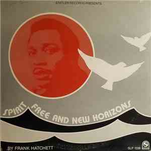 Frank Hatchett - Spirit Free And New Horizons download flac mp3