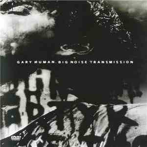Gary Numan - Big Noise Transmission download flac mp3
