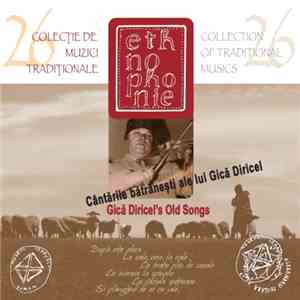 Gică Diricel - Cântările Bătrânești Ale Lui Gică Diricel / Gică Diricel's Old Songs download flac mp3