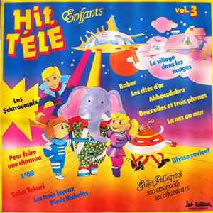 Gilles Pellegrini, Son Ensemble & Ses Chanteurs - Hit Télé Enfants (Vol.3) download flac mp3