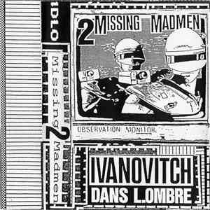 Ivanovitch Dans L.Ombre - 2 Missing Madmen download flac mp3