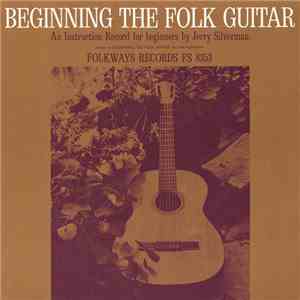 Jerry Silverman - Beginning Folk Guitar: An Instruction Record For Beginners download flac mp3