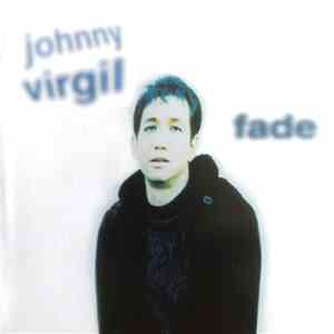 Johnny Virgil - Fade download flac mp3