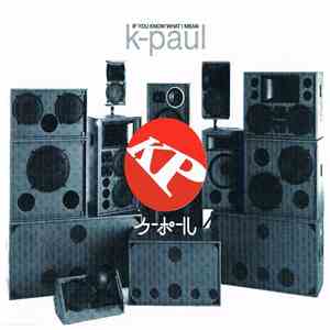 K-Paul - If You Know What I Mean download flac mp3