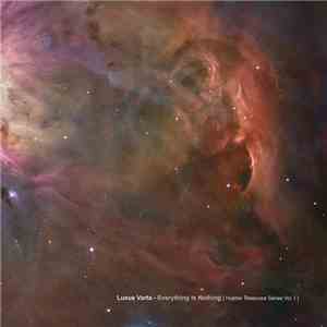 Luxus Varta - Everything Is Nothing (Hubble Telescope Series Vol. I) flac mp3 download
