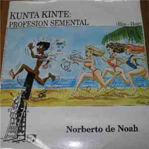 Norberto De Nöah - Kunta Kinte: Profesión Semental download flac mp3
