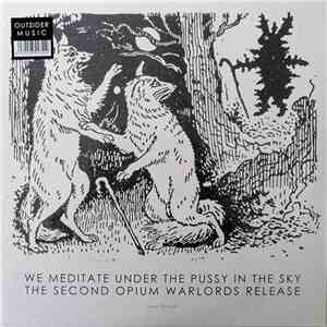 Opium Warlords - We Meditate Under The Pussy In The Sky download flac mp3