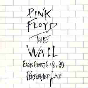 Pink Floyd - The Wall Earls Court 6/8/80 Performed Live download flac mp3