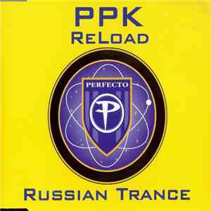 PPK - ReLoad / Russian Trance download flac mp3