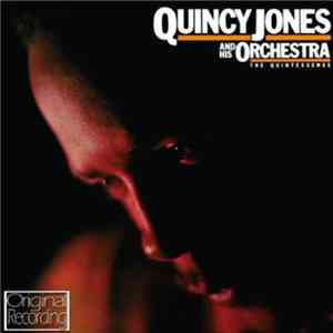 Quincy Jones And His Orchestra - The Quintessence download flac mp3