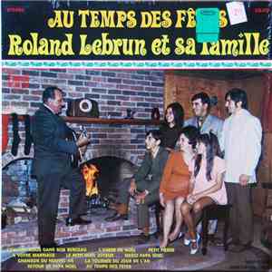Roland Lebrun Et Sa Famille - Au Temps Des Fêtes download flac mp3