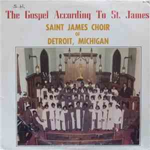Saint James Choir Of Detroit Michigan - The Gospel According To St. James download flac mp3