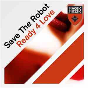 Save The Robot - Ready 4 Love download flac mp3