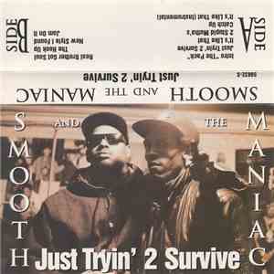 Smooth And The Maniac - Just Tryin' 2 Survive download flac mp3