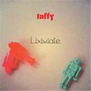 Taffy  - Lixiviate download flac mp3