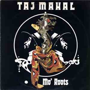 Taj Mahal - Mo' Roots download flac mp3