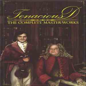 Tenacious D - The Complete Master Works download flac mp3