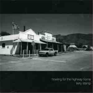 Terry Stamp - Howling For The Highway Home download flac mp3