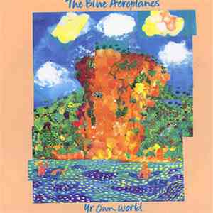 The Blue Aeroplanes - Yr Own World download flac mp3