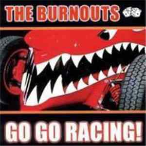 The Burnouts - Go Go Racing! download flac mp3
