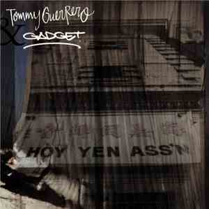 Tommy Guerrero & Gadget - Hoy Yen Ass'n download flac mp3