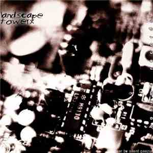 Towerx - Landscape download flac mp3