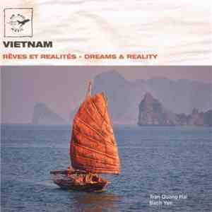Tran Quang Hai - Vietnam: Rêves et Realités · Dreams & Reality download flac mp3