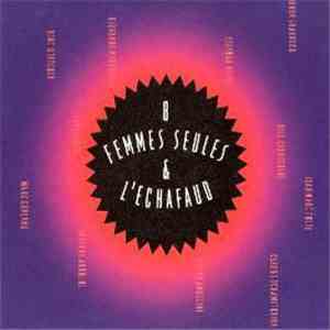 Various - 8 Femmes Seules & L'Echafaud download flac mp3