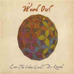 Weird Owl - Ever The Silver Cord Be Loosed download flac mp3