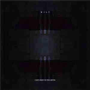 Wilt - Cast Away In The Abyss download flac mp3
