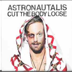 Astronautalis - Cut The Body Loose download flac mp3