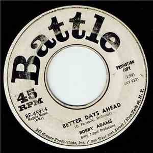 Bobby Adams  - Better Days Ahead / Sixteen Years In The Making download flac mp3