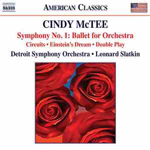 Cindy McTee, Leonard Slatkin, Detroit Symphony Orchestra - Symphony No. 1: Ballet For Orchestra download flac mp3