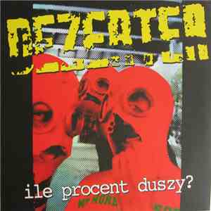 Dezerter - Ile Procent Duszy? download flac mp3