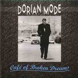 Dorian Mode - Café Of Broken Dreams download flac mp3