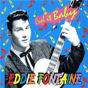 Eddie Fontaine - Cool It Baby download flac mp3