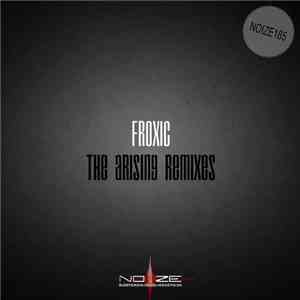 Froxic - The Arising Remixes download flac mp3