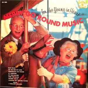 Giant Military Band Organ - Merry Go Round Music For The Young In Heart download flac mp3