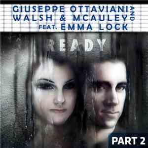 Giuseppe Ottaviani And Walsh & McAuley Feat. Emma Lock - Ready (Part 2) download flac mp3