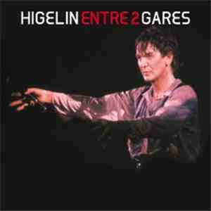 Higelin - Entre 2 Gares flac mp3 download