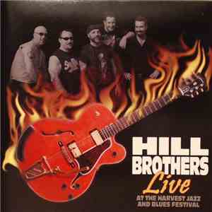 Hill Brothers  - Live At The Harvest Jazz And Blues Festival download flac mp3