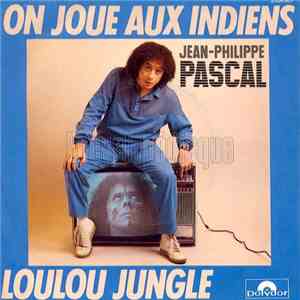 Jean Philippe Pascal - On Joue Aux Indiens download flac mp3