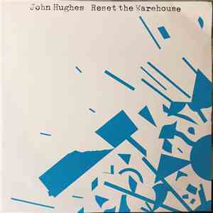John Hughes - Reset the Warehouse flac mp3 download